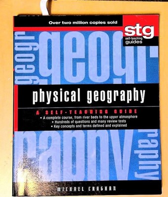 Physical Geography: A Self-Teaching Guide (Wiley Self-Teaching Guides) Craghan, 