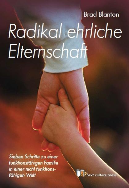 Thumbnail - Radikal Ehrliche Elternschaft - Brad Blanton - 9783981454321 Portofrei
