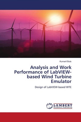 Analysis and Work Performance of LabVIEW-based Wind Turbine Emulator Buts Buch