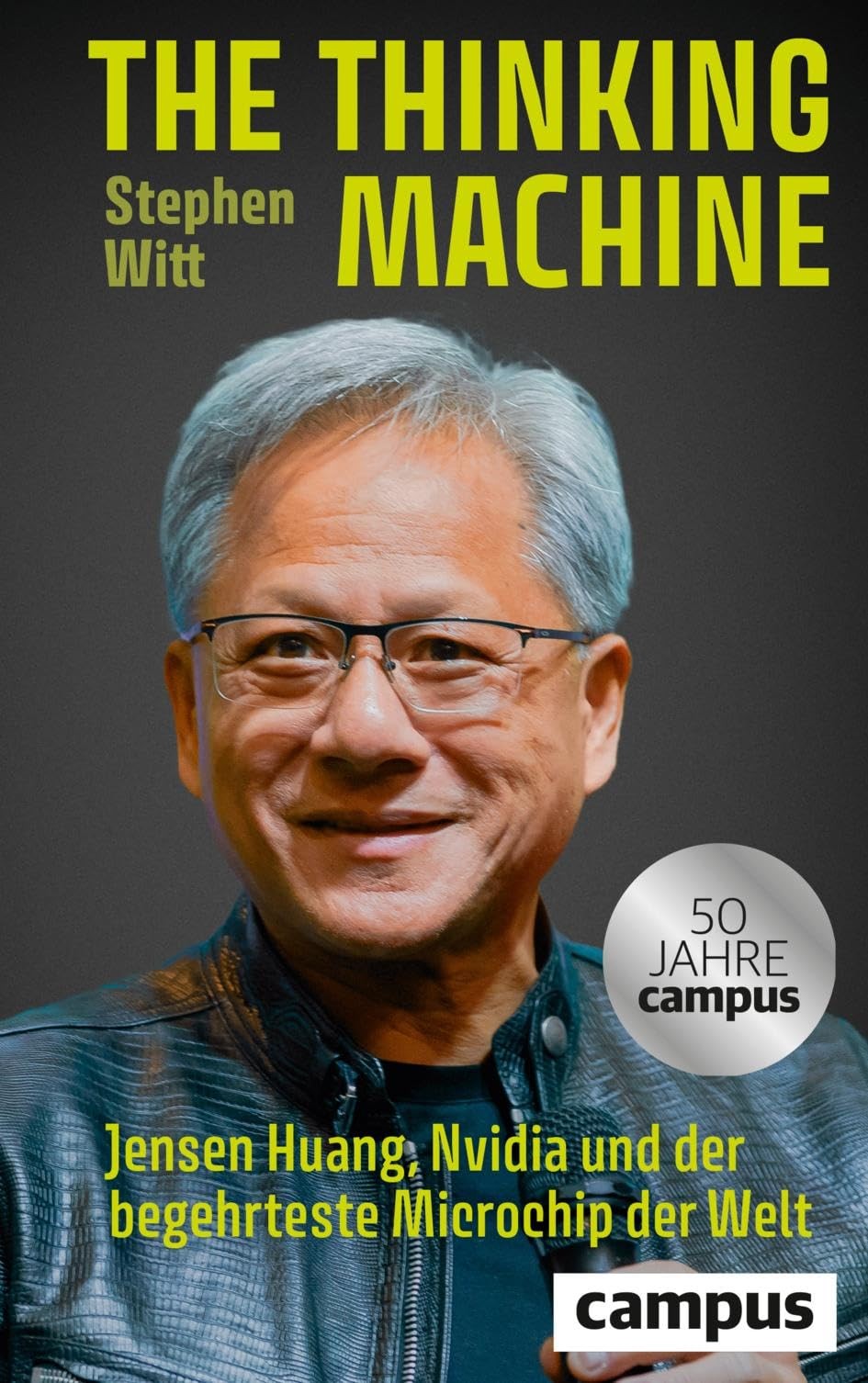 Stephen Witt St The Thinking Machine: Jensen Huang, Nvidia und der be (Hardback)