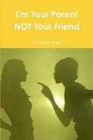 Stefanie King | I'm Your Parent Not Your Friend | Taschenbuch | Englisch (2014)