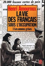 La Vie Des Francais Sous L'Occupation - Amouroux, Henri