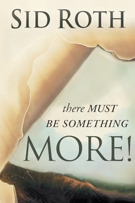 There Must Be Something More! - Paperback NEW Roth, Sid Sep 2009