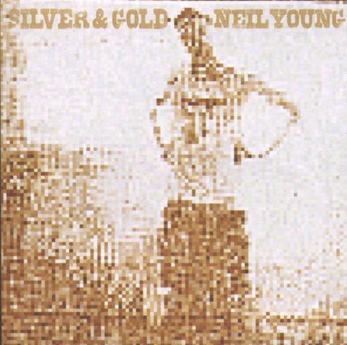 Silver & Gold [Vinyl] by Neil Young [VINYL]