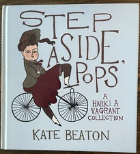 Step Aside, Pops: A Hark! A Vagrant Collection, Beaton, Kate,