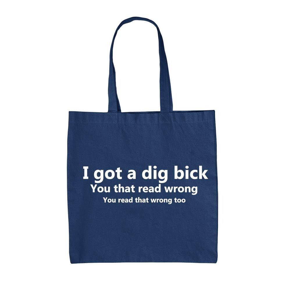 Tengo Una Bolsa De Lona - Lema Divertido Y Grosero Big Bicks