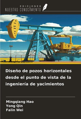 Diseño de pozos horizontales desde el punto de vista de la ingeniería de...