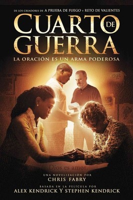 Cuarto de Guerra: La Oraci?n Es Un Arma Poderosa by Chris Fabry (Spanish) Paperb