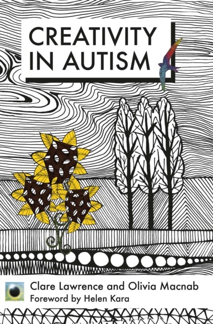 An Emerald Guide to Creativity in Autism by Clare Lawrence (Paperback Book)