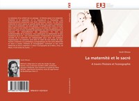 La Maternité Et Le Sacré A Travers L''Histoire Et L''Iconographie Sarah Olivaux