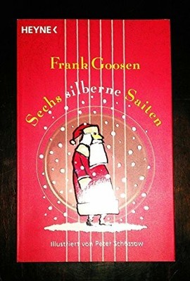 Sechs silberne Saiten: Eine Weihnachtsgeschichte Buch Heyne Verlag