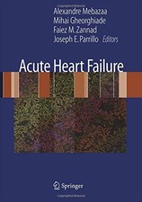 ACUTE HEART FAILURE By Alexandre Mebazaa & Mihai Gheorghiade - Hardcover *VG+*