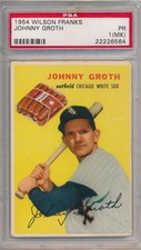 1954 WILSON FRANKS - JOHNNY GROTH - PSA 1(MK) PR (SVSC)