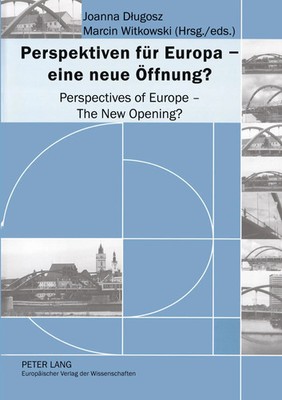 Marcin Witkowski (u. a.) | Perspektiven für Europa - eine neue Öffnung?-...