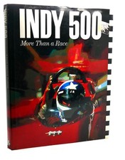 Tom Carnegie INDY 500 :   More Than a Race 1st Edition 1st Printing