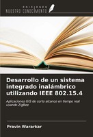 Pravin Wararkar | Desarrollo De Un Sistema Integrado InaláMbrico Utilizando...
