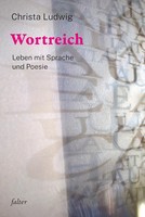 Wortreich | Leben Mit Sprache Und Poesie | Christa Ludwig | Buch | Falter | 2022