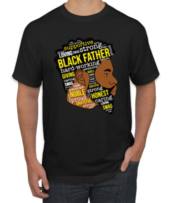 Black Father Support Loving Strong Hard Working Fathers Day Men Tshirt