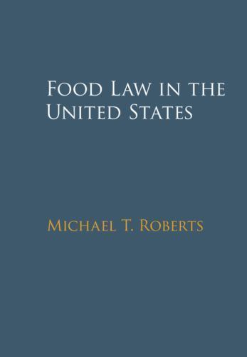 Food Law in the United States Roberts Hardback Cambridge University Press