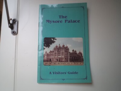 The Mysore Palace A Visitors Guide M.S. Nagaraja Rao von 1989