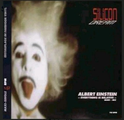 Silicon Dream - Albert Einstein - Everything Is Relative - Blow Up - INT 125.708
