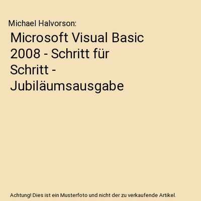 Microsoft Visual Basic 2008 - Schritt für Schritt - Jubiläumsausgabe, Michael 