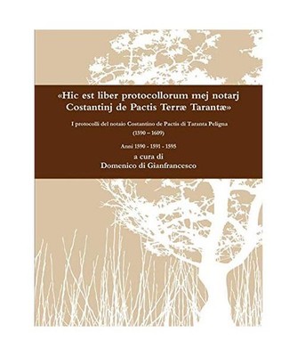 Hic est liber protocollorum mej notarj Costantinj de Pactis Terræ Tarantæ  I p