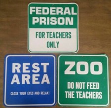LOT OF 3 VINTAGE NOVELTY TEACHER FACULTY ROOM HILARIOUS SIGNS - EDUCATOR HUMOR