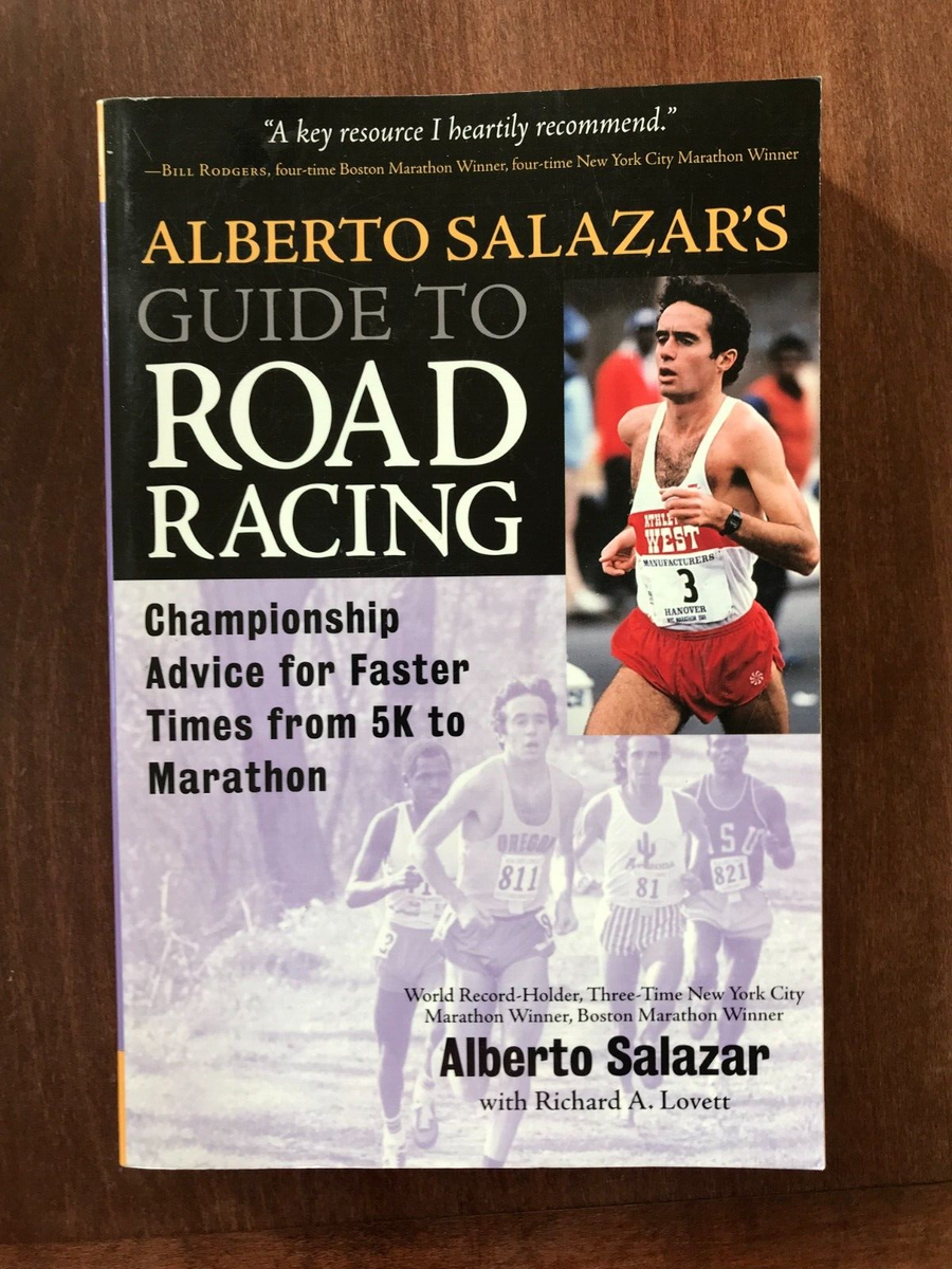 Alberto Salazar's Guide to Road Racing: Championship Advice; 2003; PB Good