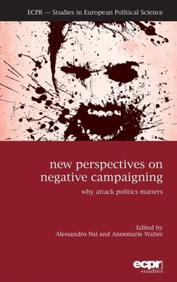 NEW PERSPECTIVES ON NEGATIVE CAMPAIGNING by NAI, DR ALESSANDRO Hardback Business