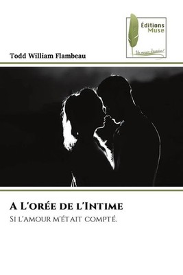 Todd William Flambeau | A L'orée de l'Intime | Taschenbuch | Französisch (2022)
