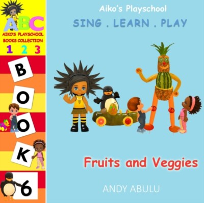 Abulu - Aiko's Playschool - Fruits and Veggies - New paperback or soft - X555z