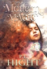 Modern Magic by P L Hight: New