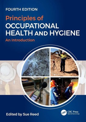 Principles of Occupational Health and Hygiene | An Introduction, Fourth Edition