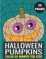 Malbuch Halloween KüRbisse Nach Zahlen FüR Kinder, 50 Designs, Ausmalbuch