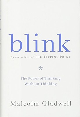 Blink: The Power of Thinking Withou..., Gladwell, Malco