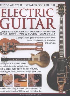 Complete Illustrated Book of the Electric Guitar : Learning to Play - Basics ...