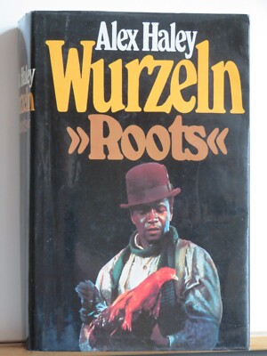Alex Haley: Wurzeln ''Roots'' - Roman