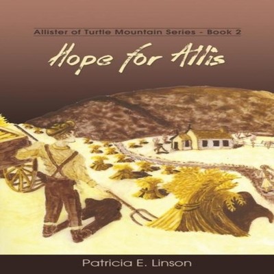 Hope for Allis Allister of Turtle Mountain Series Patricia E. Lin