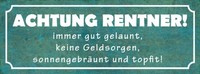Holzschild 10X27 Cm Achtung Rentner Gut Gelaunt Warnschild Hinweisschild Deko Ge
