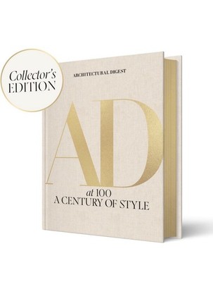 Architectural Digest at 100: the Collector's Edition : A Century of Style by...