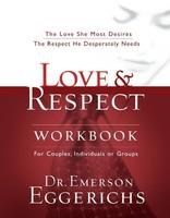 Love And Respect Workbook: The Love She Most Desires; The Respect He Desperate on sale Love And Respect Workbook: The Love She Most Desires; The Respect He Desperate on sale