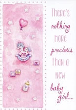 There's Nothing More Precious Then... - New Baby Girl Greeting Card - 4418