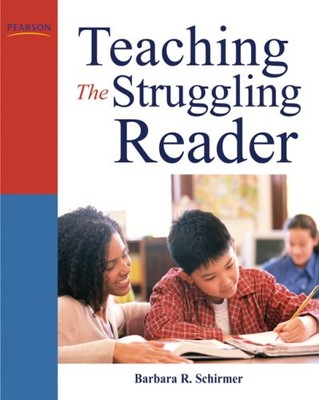 TEACHING THE STRUGGLING READER By Barbara R. Schirmer *Excellent Condition*