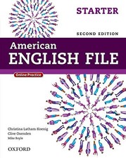 AMERICAN ENGLISH FILE SECOND EDITION: LEVEL STARTER By Christina Latham-koenig