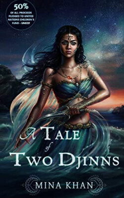 A Tale of Two Djinns By Mina Khan - New Copy - 9780985303228
