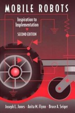 Mobile Robots : Inspiration to Implementation, Second Edition by Bruce A. Seige…