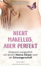 Nicht makellos, aber perfekt: Entspannt und glücklich... | Book | condition good
