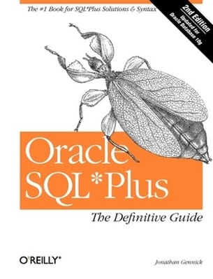 Oracle SQL*Plus: The Definitive Guide by Jonathan Gennick: New