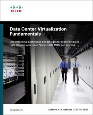 Data Center Virtualization Fundamentals : Understanding Technique